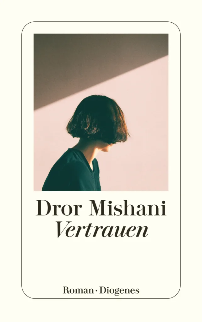 Cover Dror Mishani Vertrauen Diogenes Verlag